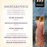 Shostakovich: Concertos for Violin, Piano and Cello