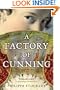 A Factory of Cunning