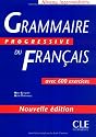 Grammaire Progressive du fran&ccedil;ais: Niveau interm&eacute;diaire - avec 600 exercices