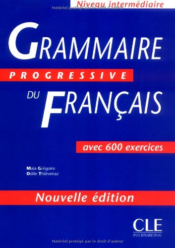 GRAMMAIRE PROGRESSIVE DU FRANCAIS: NOUVELLE EDITION