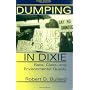 Dumping In Dixie: Race, Class, And Environmental Quality, Third Edition
