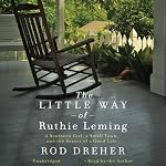 The Little Way of Ruthie Leming: A Southern Girl, a Small Town, and the Secret of a Good Life | Rod Dreher