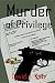 Murder of Privilege