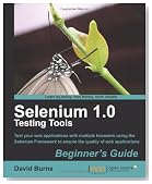 Selenium 1.0 Testing Tools: Beginner's Guide