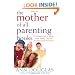 The Mother of All Parenting Books: The Ultimate Guide to Raising a Happy, Healthy Child from Preschool through the Preteens