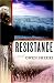 Resistance: A Novel