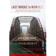 Last Bridge to Nowhere: FBI Confidential Source Account of Alaska's Political Corruption Scandal by Frank Prewitt