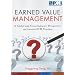 Earned Value Management: A Global and Cross-Industry Perspective on Current EVM Practice