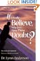 If I Really Believe, Why Do I Have These Doubts?