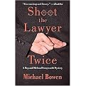 Shoot the Lawyer Twice (Rep and Melissa Pennyworth Mystery) (Paperback)