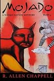 Mojado: A Navajo Nation Mystery (Volume 4)