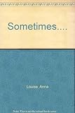 Sometimes