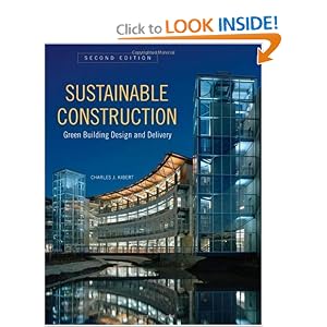 Sustainable Construction: Green Building Design and Delivery, Second Edition by Charles Kibert