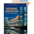 Sustainable Construction: Green Building Design and Delivery'