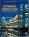 Sustainable Construction: Green Building Design and Delivery, Second Edition
