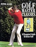 Golfmaster classes : a champions guide to better golf