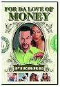 For Da Love of Money