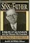 The Sins of the Father: Joseph P. Kennedy and the Dynasty he Founded