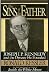 The Sins of the Father: Joseph P. Kennedy and the Dynasty he Founded