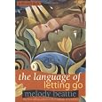 The Language Of Letting Go