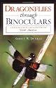 Dragonflies through Binoculars: A Field Guide to Dragonflies of North America