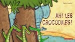Ah ! Les crocodiles !