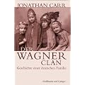 Der Wagner-Clan. Geschichte einer deutschen Familie