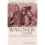 Der Wagner-Clan. Geschichte einer deutschen Familie