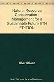 Natural resource conservation : management for a sustainable future
