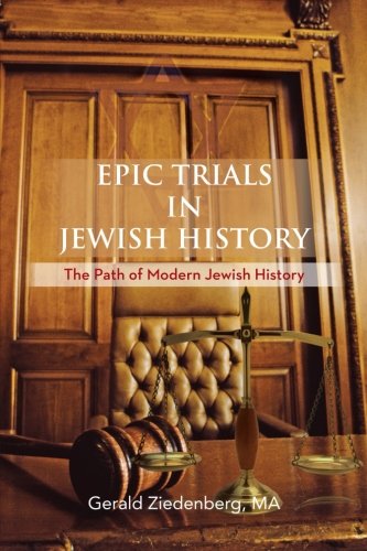 Epic Trials in Jewish History: The Path of Modern Jewish History