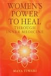 Women's Power to Heal: Through Inner...