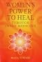 Women's Power to Heal: Through Inner Medicine