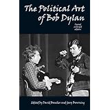 The Political Art of Bob Dylan