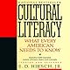 Cultural Literacy: What Every American Needs to Know