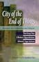 City of the End of Things: Lectures on Civilization and Empire