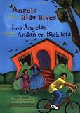 Search : Angels Ride Bikes: And Other Fall Poems / Los Angeles Andan en Bicicleta: Y Otros Poemas de Otoño (The Magical Cycle of the Seasons Series)