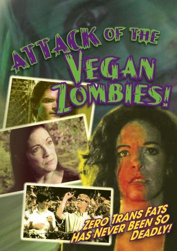 Attack of the Vegan Zombies!