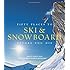 Fifty Places to Ski and Snowboard Before You Die: Downhill Experts Share the World's Greatest Destinations