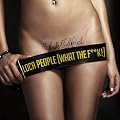 Loca People (What The F**k!) (Radio Edit) [Explicit]