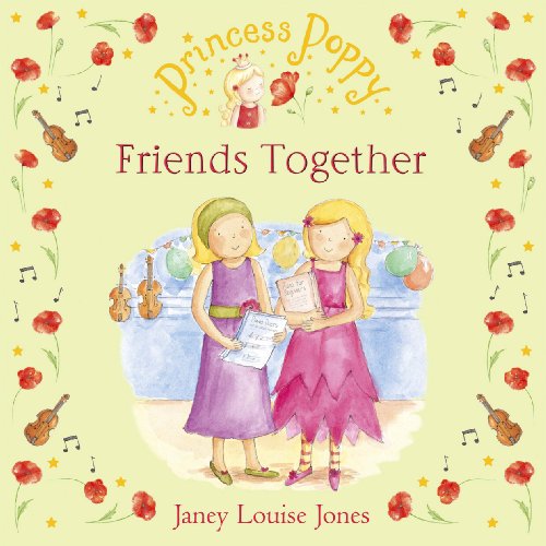 Princess Poppy: Friends Together (Princess Poppy Picture Books)