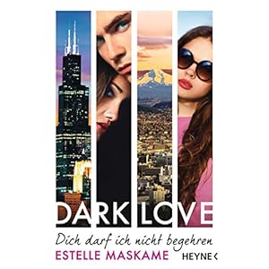 DARK LOVE - Dich darf ich nicht begehren: Roman (DARK-LOVE-Serie 3)