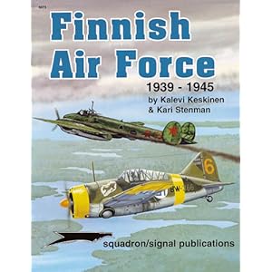 Finnish Air Force 1939-45 - Aircraft Specials series (6073) Don Greer, Kalevi Keskinen, Kari Stenman