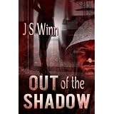 Out of the Shadowby J.S. Winn