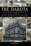 Image de The Dakota Apartments: A Pictorial History of New York's Legendary Landmark