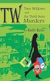 Two Widows and the Thrift Store Murders