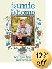 Jamie at Home: Cook Your Way to the Good Life