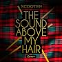 The Sound Above My Hair