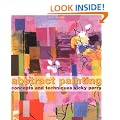 Abstract Painting Techniques and Strategies: Concepts and Techniques