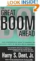 The Great Boom ahead: Your Comprehensive Guide to Personal and Business Profit in the New Era of Prosperity