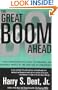 Great Boom Ahead: YOUR COMPREHENSIVE GUIDE TO PERSONAL AND BUSINESS PROFIT IN THE NEW ERA OF PROSPERITY